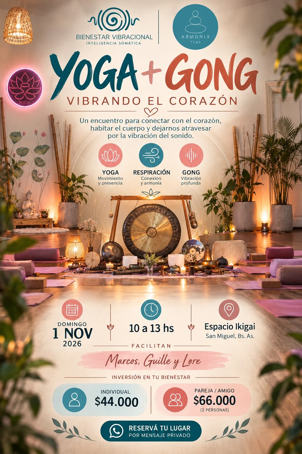 Yoga + Gong, Vibrando el corazón. Domingo 1 de noviembre de 2026 de 10 a 13 hs, Espacio Ikigai, San Miguel. Facilitan Marcos, Guille y Lore.